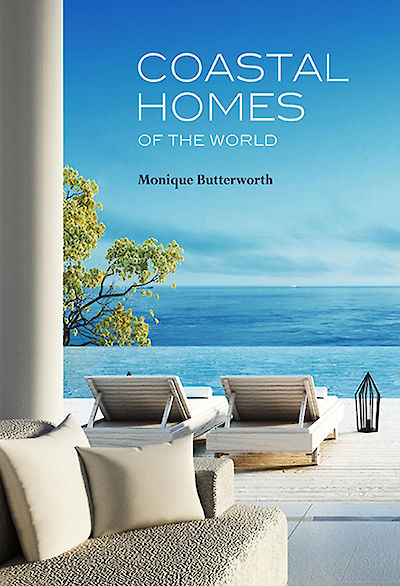 Coastal Homes of the World by Monique Butterworth