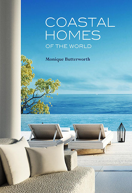 Coastal Homes of the World by Monique Butterworth